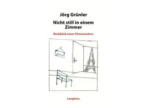 9783945113431 - Nicht still in einem Zimmer - Jörg Grünler Kartoniert (TB)