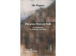 9783945113448 - Das graue Haus am Kolk - Ida Wagner Kartoniert (TB)