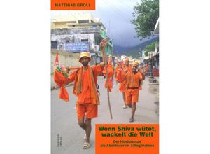 9783945191729 - Wenn Shiva wütet wackelt die Welt - Matthias Groll Taschenbuch