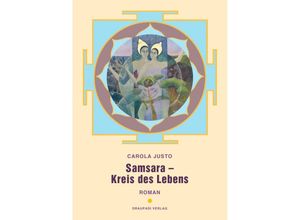 9783945191811 - Samsara - Kreis des Lebens - Carola Justo Kartoniert (TB)