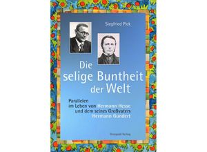 9783945191842 - Die selige Buntheit der Welt - Siegfried Pick Taschenbuch