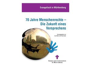 9783945369531 - Evangelisch in Württemberg   70 Jahre Menschenrechte - Die Zukunft eines Versprechens Kartoniert (TB)