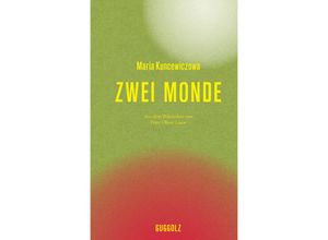 9783945370421 - Zwei Monde - Maria Kuncewiczowa Gebunden