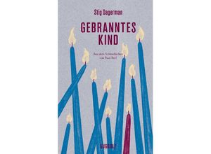 9783945370452 - Gebranntes Kind - Stig Dagerman Gebunden