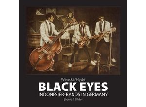 9783945398661 - Black Eyes Indonesier-Bands in Germany - Helmut Wenske Gebunden