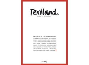 9783945400593 - Textland - Made in Germany Erzählungen Essays und Gedichte Gebunden