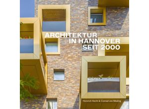 9783945497166 - Architektur in Hannover seit 2000 - Conrad von Meding Heinrich Hecht Gebunden