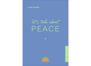 9783945528808 - Lets talk about peace - Julia Knobel Taschenbuch