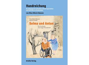 9783945530344 - Handreichung zu Selma und Anton - Nina Kölsch-Bunzen Kartoniert (TB)