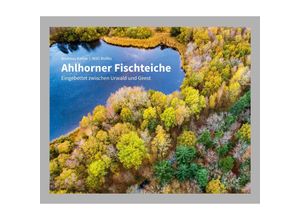 9783945565223 - Ahlhorner Fischteiche - Andreas Kathe Willi Rolfes Gebunden