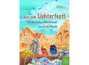 9783945677247 - Auf zum Lichterfest Ein tierisches Abenteuer durch die Stadt - Sabi Kasper Gebunden