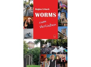 9783945782590 - Worms zum Verlieben - Regina Urbach Kartoniert (TB)