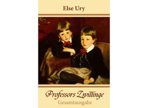 9783945796351 - Professors Zwillinge - Else Ury Kartoniert (TB)