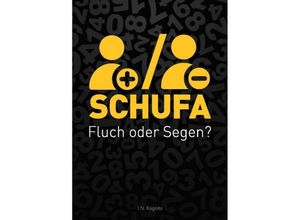 9783945827062 - SCHUFA -Fluch oder Segen - I N Kognito Kartoniert (TB)