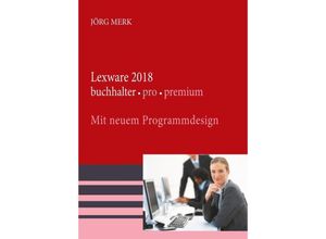 9783945827475 - Lexware 2018 buchhalter pro premium - Jörg Merk Kartoniert (TB)