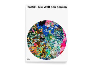 9783945852460 - Plastik Die Welt neu denken Kartoniert (TB)