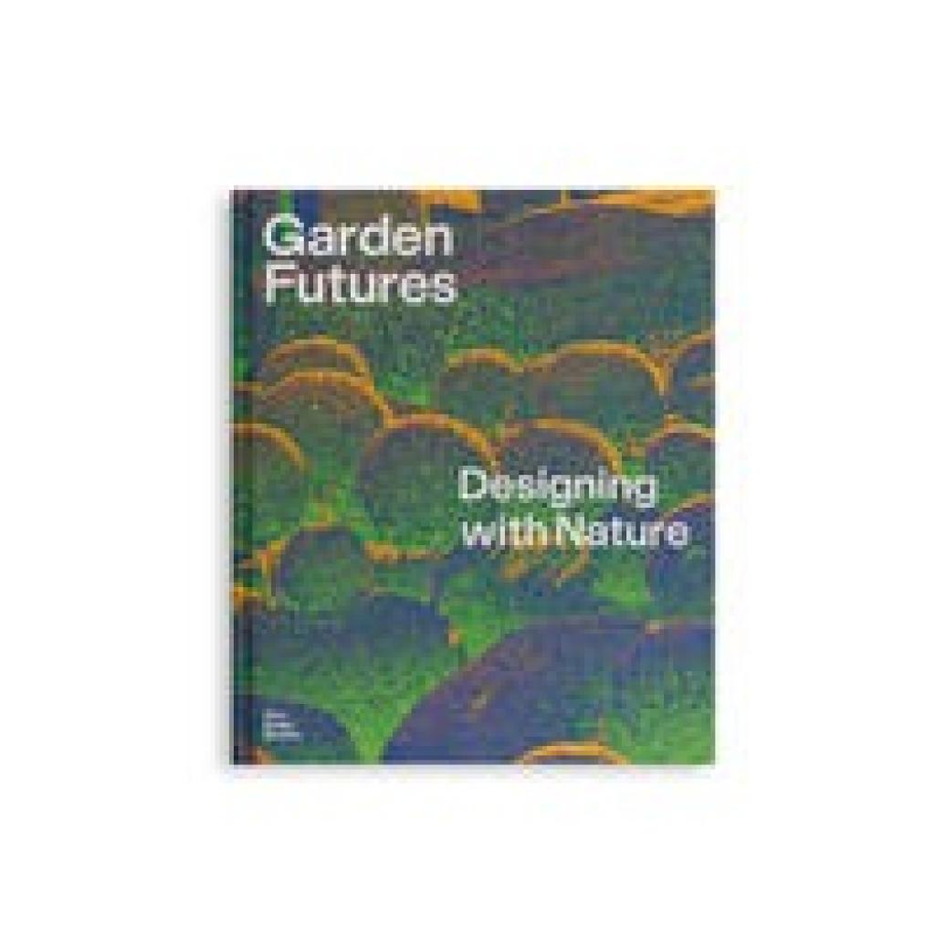 9783945852521 - Garden Futures (deutsche Ausgabe)