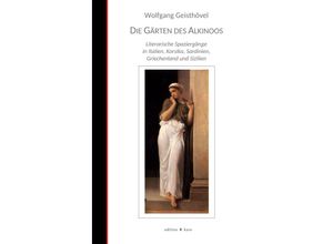 9783945961360 - Die Gärten des Alkinoos - Wolfgang Geisthövel Gebunden