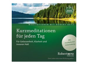 9783946016175 - Dem Leben eine neue Richtung geben    - Kurzmeditation für jeden Tag1 Audio-CD - Robert Betz (Hörbuch)