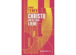 9783946046363 - Christo und die freie Liebe - Georgi Tenev Gebunden