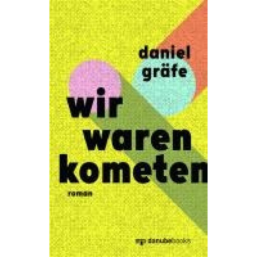 9783946046417 - Gräfe Daniel Wir waren Kometen