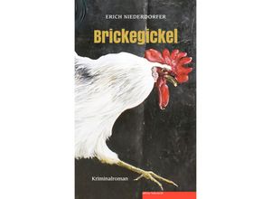 9783946112785 - Brickegickel - Erich Niederdorfer Taschenbuch