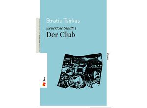 9783946142010 - Belletristik   Steuerlose Städte Der Club - Tsirkas Stratis Kartoniert (TB)