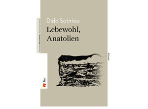 9783946142119 - Lebewohl Anatolien - Dido Sotiriou Kartoniert (TB)