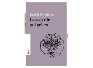 9783946142133 - Lass es dir gut gehen - Sotiris Dimitriou Kartoniert (TB)