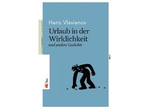 9783946142294 - Urlaub in der Wirklichkeit und andere Gedichte - Haris Vlavianos Kartoniert (TB)