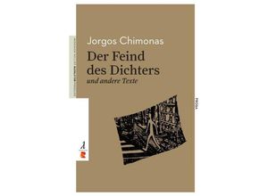 9783946142386 - Belletristik   Der Feind des Dichters und andere Texte - Chimonas Jorgos Kartoniert (TB)