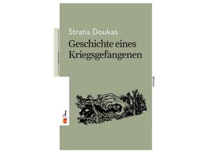 9783946142393 - Geschichte eines Kriegsgefangenen - Stratis Doukas Kartoniert (TB)