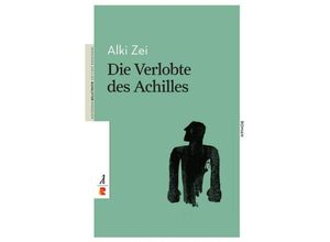 9783946142454 - Belletristik   Die Verlobte des Achilles - Alki Zei Kartoniert (TB)