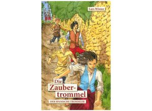 9783946186700 - Die Zaubertrommel - Der spanische Trommler - Lars Winter Gebunden