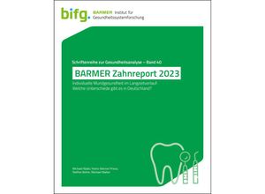 9783946199847 - BARMER Zahnreport 2023 - Michael Rädel Michael Walter Steffen Bohm Heinz-Werner Priess Kartoniert (TB)