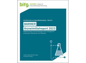 9783946199878 - BARMER Arzneimittelreport 2023 - Daniel Grandt Veronika Lappe Ingrid Schubert Taschenbuch