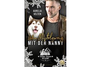 9783946210887 - Unterm Mistelzweig mit der Nanny - Aurelia Velten Taschenbuch