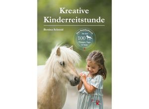 9783946239314 - Kreative Kinderreitstunde - Bettina Schmid Susanne Kreuer Taschenbuch