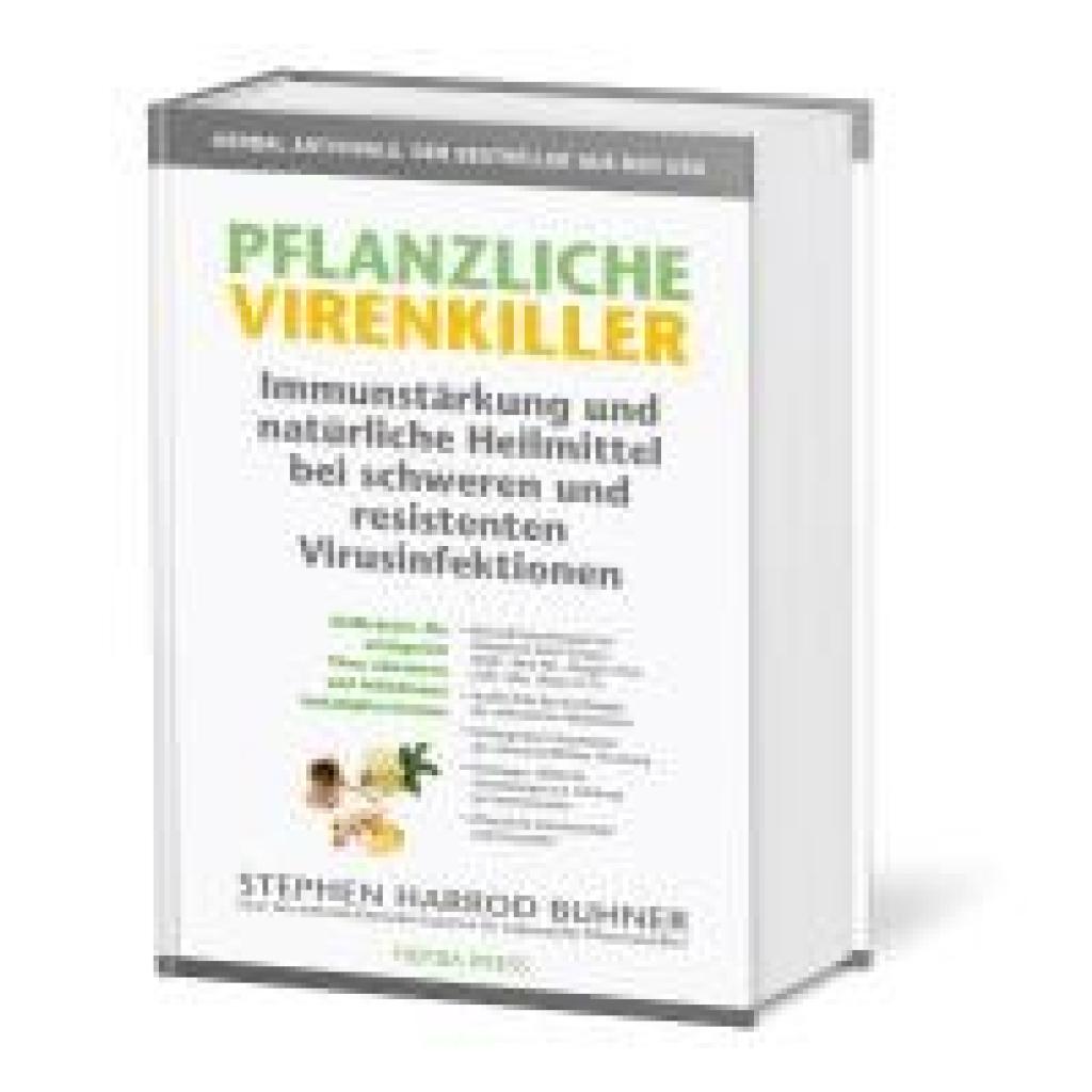 9783946245018 - Buhner Stehpen Harrod Pflanzliche Virenkiller Immunstärkung und natürliche Heilmittel bei schweren und resistenten Virusinfektionen