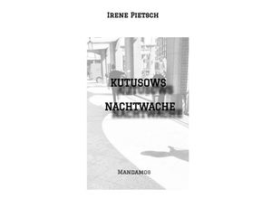 9783946267966 - KUTUSOWS NACHTWACHE - Irene Pietsch Kartoniert (TB)