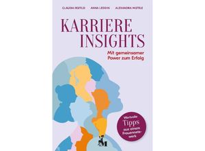 9783946297291 - KARRIERE INSIGHTS - Claudia Isfeld Anna Leddin Alexandra Mistele Gebunden