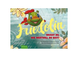 9783946328179 - Friedolin - Weißt du wie wertvoll du bist? - Kerstin Werner Gebunden