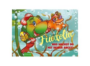 9783946328377 - Friedolin - Was machst Du mit Deiner Angst? - Kerstin Werner Gebunden