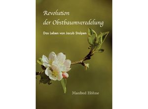 9783946414391 - Revolution der Obstbaumveredelung - Manfred Höhne Kartoniert (TB)