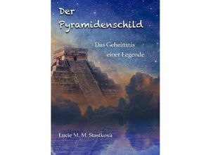 9783946414421 - Der Pyramidenschild - Lucie Stastkova von Ostrov Kartoniert (TB)