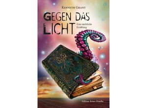 9783946425144 - Gegen das Licht - Kenneth Grant Kartoniert (TB)