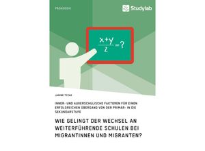 9783946458784 - Wie gelingt der Wechsel an weiterführende Schulen bei Migrantinnen und Migranten? - Janine Tyzak Kartoniert (TB)