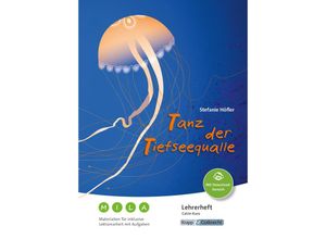 9783946482703 - Tanz der Tiefseequalle - Materialien für inklusive Lektürearbeit mit Aufgaben - Lehrerheft - Stefanie Höfler Catrin Kunz Geheftet