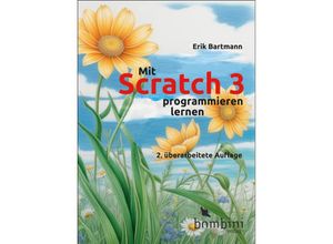 9783946496373 - Mit Scratch 3 programmieren lernen - Erik Bartmann Kartoniert (TB)