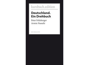 9783946514176 - Deutschland Ein Drehbuch - Peter Felixberger Armin Nassehi Kartoniert (TB)